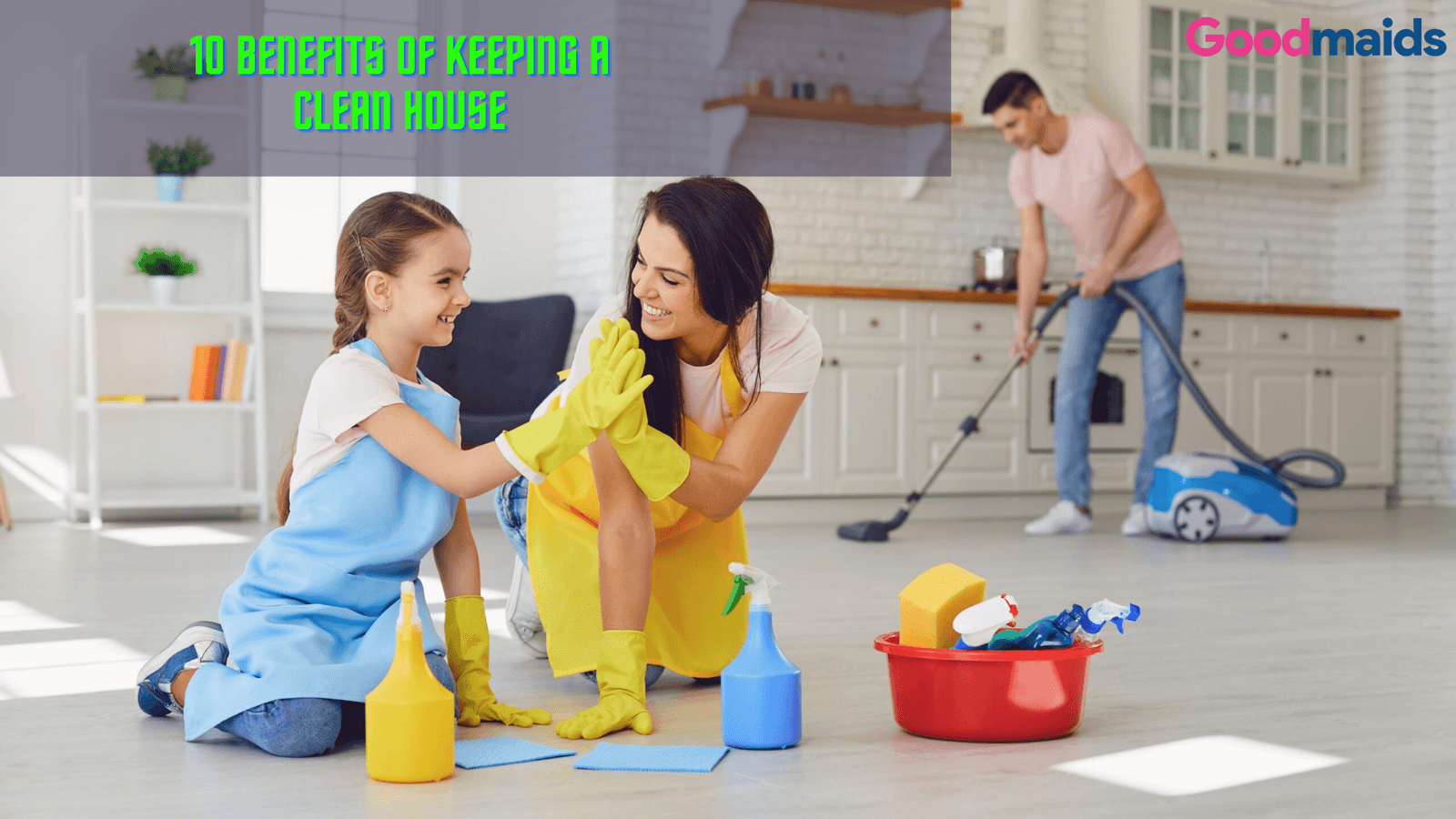10 Benefits of Keeping a Clean House