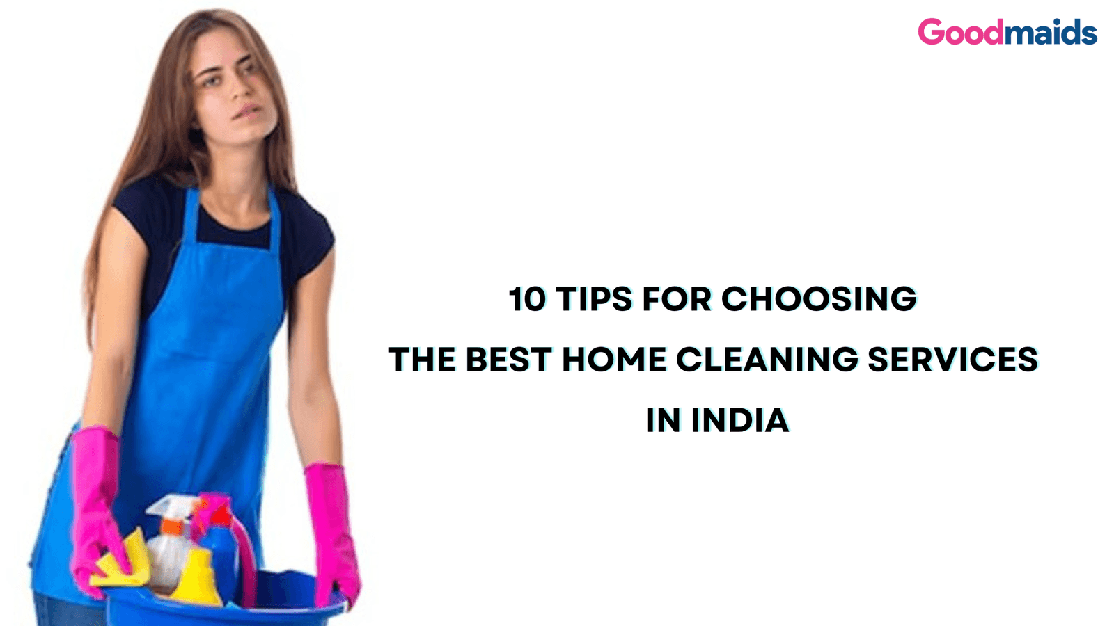 10 Tips for Choosing the Best Home Cleaning Services in India