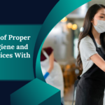 Importance of Proper Kitchen Hygiene and Safety Practices With Your Maid