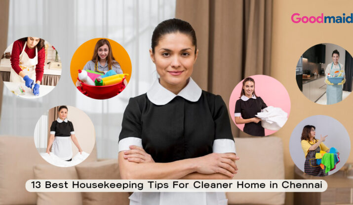 Top Housekeeping Tips from Professional Maids in Chennai