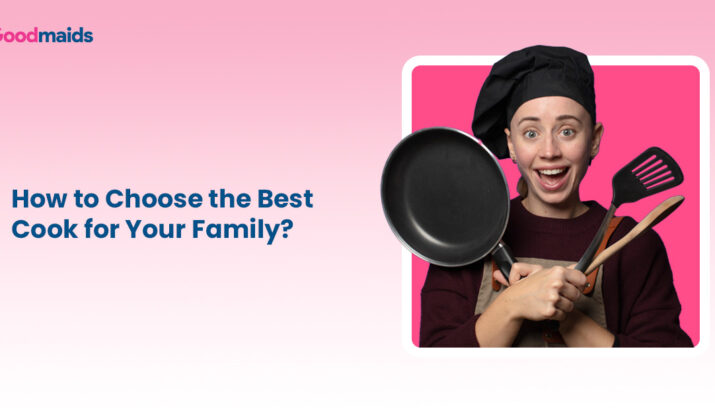 How to Choose the Best Cook for Your Family