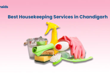 The Best Housekeeping Services in Chandigarh