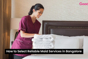 how to select reliable maid services in bangalore