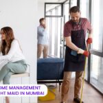 Effortless Home Management: Finding the Right Maid in Mumbai