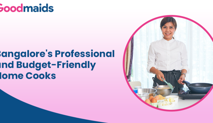 Bangalore Professional and Budget Friendly Home Cooks