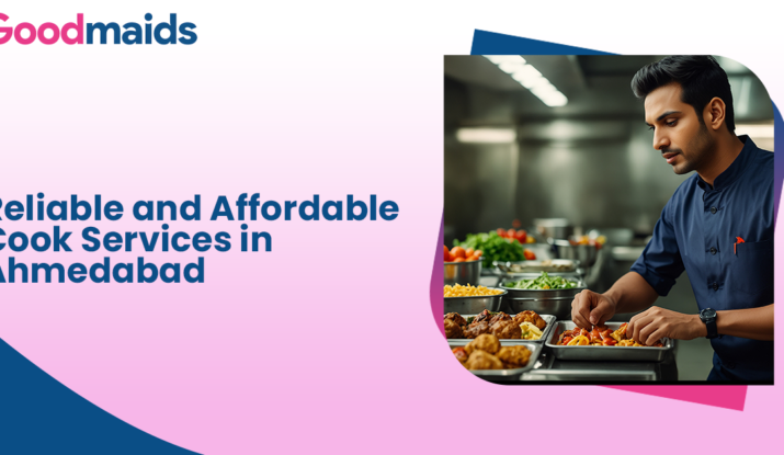 Reliable and Affordable Cook Services in Ahmedabad