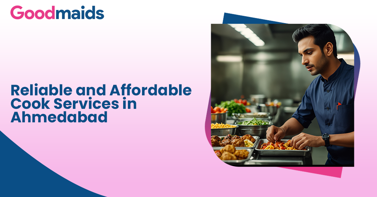 Reliable and Affordable Cook Services in Ahmedabad