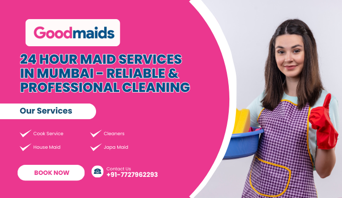 24 Hour Maid Services in Mumbai