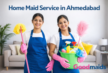 home maid service in Ahmedabad home maid service in Ahmedabad