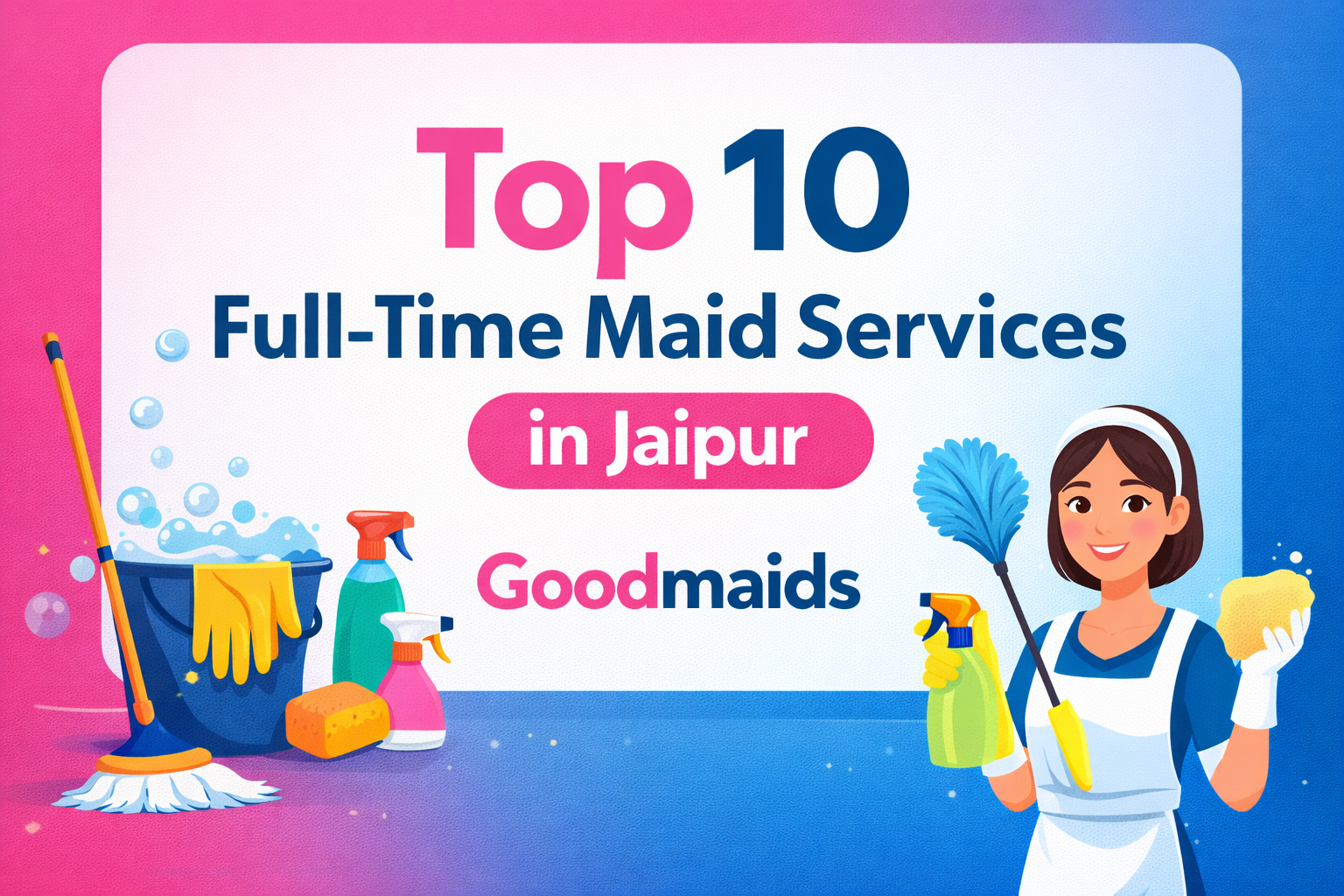 Top 10 Full-Time Maid Services in Jaipur