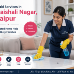 Maid Services in Vaishali Nagar, Jaipur – Trusted Home Help for Busy Families