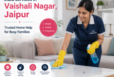 Maid Services in Vaishali Nagar, Jaipur – Trusted Home Help for Busy Families