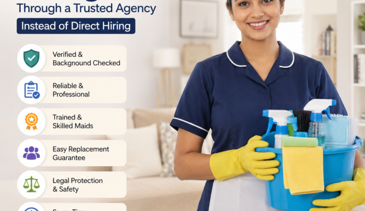 7 Benefits of Hiring a Maid Through a Trusted Agency Instead of Direct Hiring .